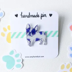 French Bulldog Handmade Pin