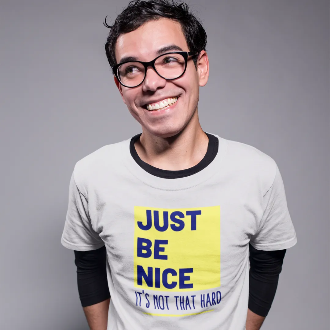 Just Be Nice T-Shirt