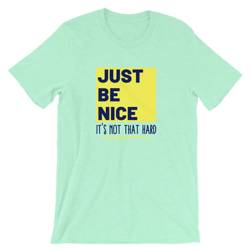 Just Be Nice T-Shirt