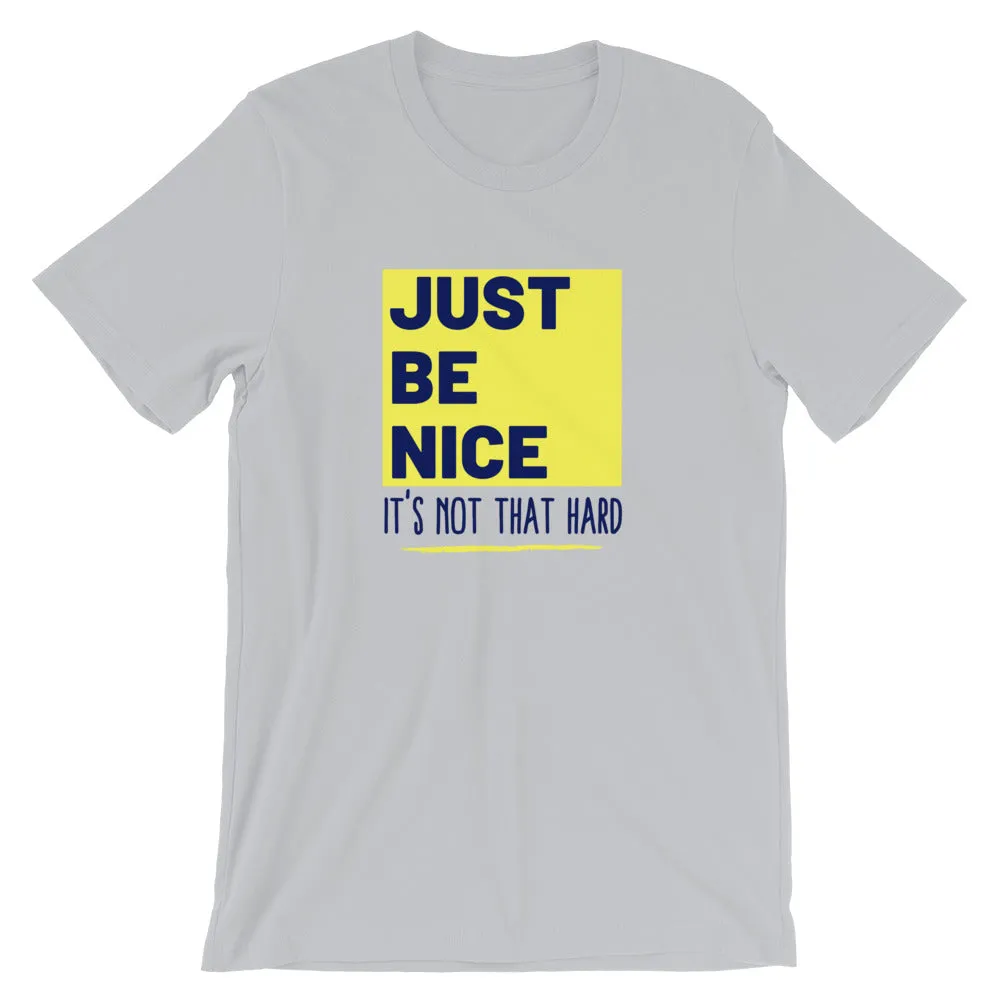 Just Be Nice T-Shirt