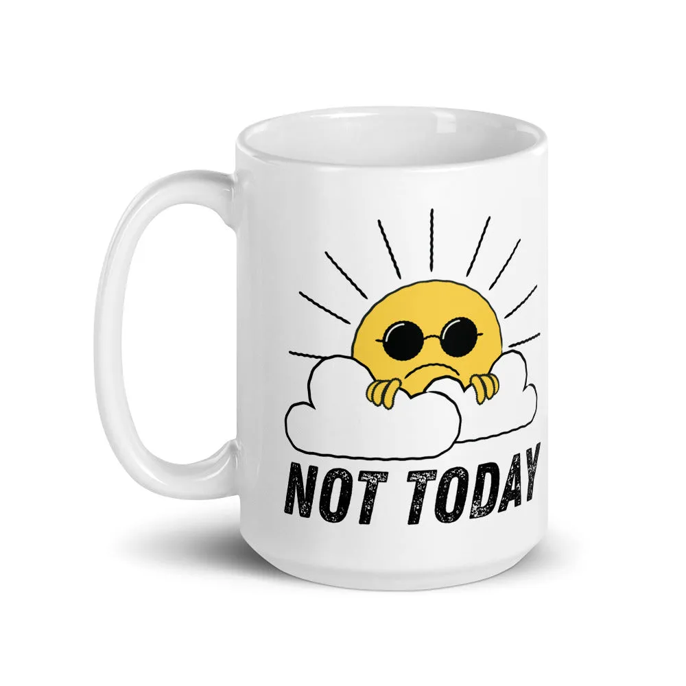 Not Today Mug