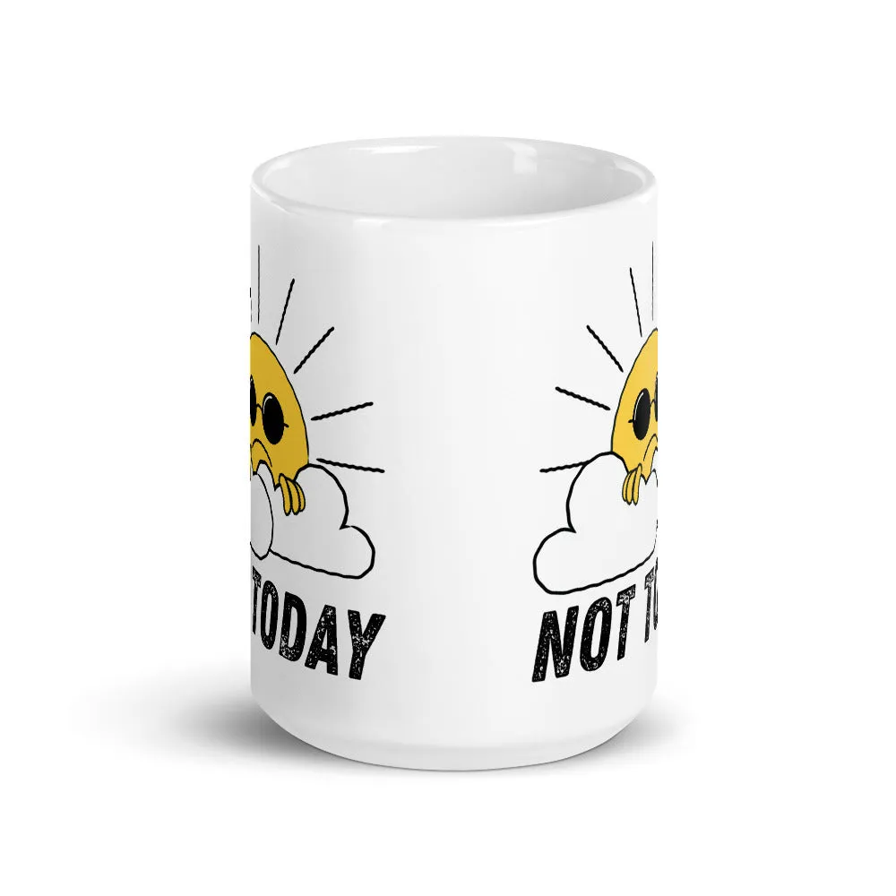 Not Today Mug