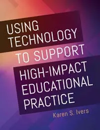 Using Technology to Support High-Impact Educational Practice