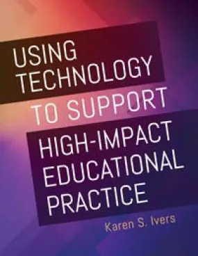 Using Technology to Support High-Impact Educational Practice